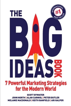 Paperback The Big Ideas Book: 7 Powerful Marketing Strategies for the Modern World Book