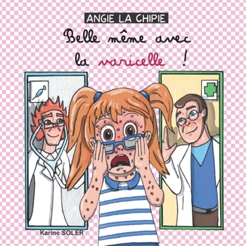 Paperback ANGIE LA CHIPIE Belle même avec la varicelle ! [French] Book