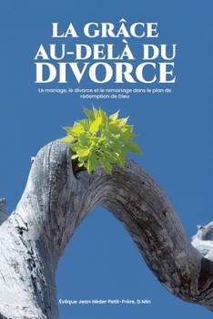 Paperback Grâce Au-Dela Du Divorce [French] Book