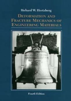 Hardcover Deformation and Fracture Mechanics of Engineering Materials Book