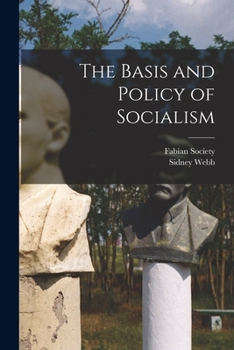 Paperback The Basis and Policy of Socialism Book