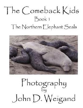 Paperback "The Comeback Kids" Book 1, The Northern Elephant Seals Book