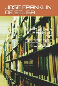 Paperback O Direito E O Estado Na Sociedade L?quida [Portuguese] Book