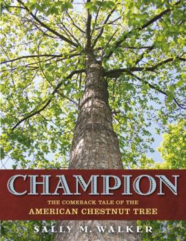 Hardcover Champion: The Comeback Tale of the American Chestnut Tree Book