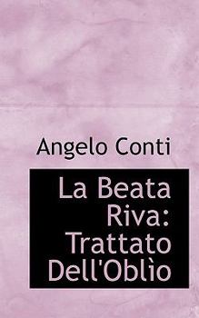 La Beata Riv : Trattato Dell'Obl?o