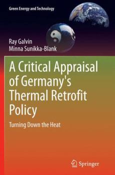 Paperback A Critical Appraisal of Germany's Thermal Retrofit Policy: Turning Down the Heat Book