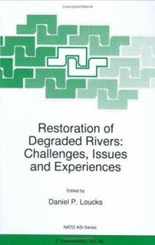 Hardcover Restoration of Degraded Rivers: Challenges, Issues and Experiences Book