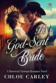 His God-Sent Bride: A Christian Historical Romance Book