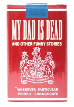 Hardcover My Dad is Dead: and other funny stories Book