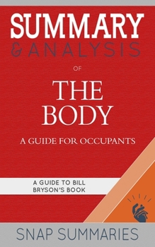 Summary & Analysis of The Body: A Guide for Occupants: A Guide to Bill Bryson's Book