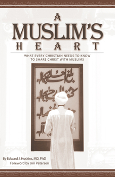 Paperback A Muslim's Heart: What Every Christian Needs to Know to Share Christ with Musilms Book