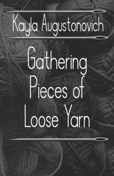 Paperback Gathering Pieces of Loose Yarn Book