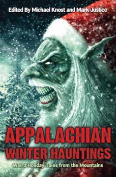 Paperback Appalachian Winter Hauntings: Weird Tales from the Mountains Book