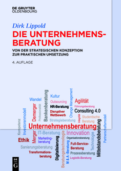 Hardcover Die Unternehmensberatung: Von Der Strategischen Konzeption Zur Praktischen Umsetzung [German] Book