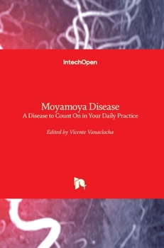 Hardcover Moyamoya Disease: A Disease to Count On in Your Daily Practice Book