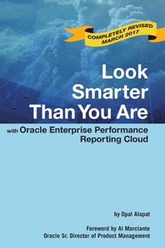 Paperback Look Smarter Than You Are with Oracle Enterprise Performance Reporting Cloud Book