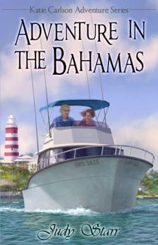 Paperback Adventures in the Bahamas (Katie & Zack Adventure Series) (Katie Carlson Adventure Series, 2) Book