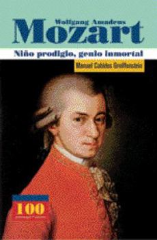 Hardcover Wolfgang Amadeus Mozart Nino Prodigio, Genio Inmortal (Spanish Edition) [Spanish] Book