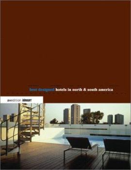 Paperback Best Designed Hotels in North and South America: Fascinating Top Houses and Resorts for Aesthetes Book