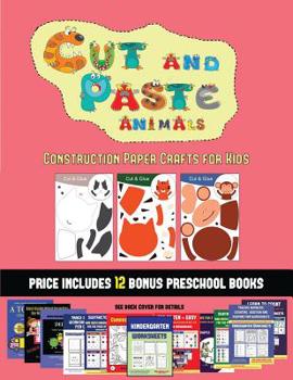 Paperback Construction Paper Crafts for Kids (Cut and Paste Animals): A great DIY paper craft gift for kids that offers hours of fun Book
