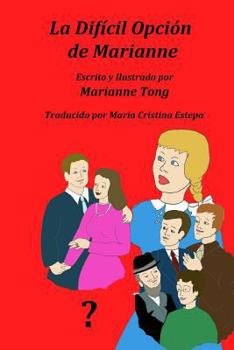 Paperback La Dificil Opcion de Marianne: Marianne tiene un problema [Spanish] Book