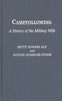 Hardcover Campfollowing: A History of the Military Wife Book