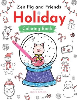 Paperback Zen Pig and Friends: Holiday Coloring and Activity Book