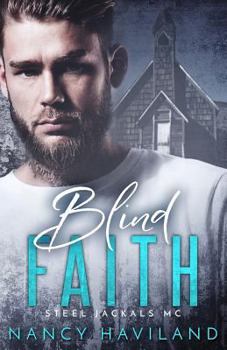 Blind Faith - Book #2 of the Steel Jackals MC