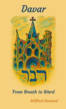 Davar : From Breath to Word