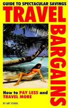 Paperback Travel Bargains: How to Pay Less and Travel More Book