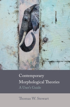 Paperback Contemporary Morphological Theories: A User's Guide Book