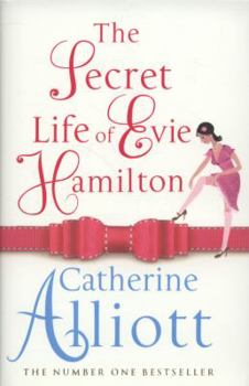 Hardcover The Secret Life of Evie Hamilton. Catherine Alliott Book