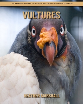 Paperback Vultures: An Amazing Animal Picture Book about Vultures for Kids Book