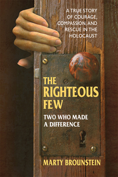 Paperback The Righteous Few: Two Who Made a Difference Book