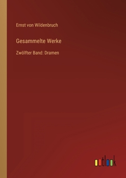 Paperback Gesammelte Werke: Zwölfter Band: Dramen [German] Book