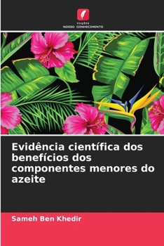 Paperback Evidência científica dos benefícios dos componentes menores do azeite [Portuguese] Book