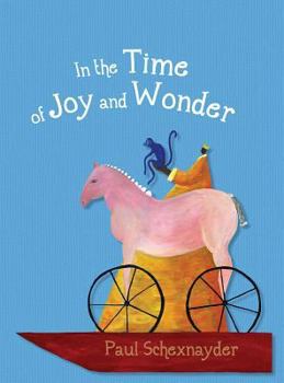 Hardcover In the Time of Joy and Wonder Book