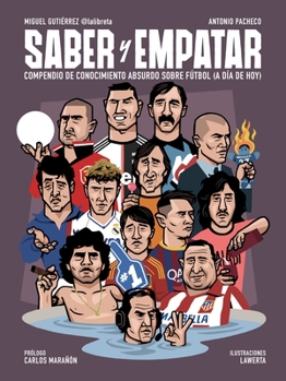 Saber y empatar: Compendio de conocimiento absurdo sobre fútbol (a día de hoy) (Córner)