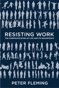 Paperback Resisting Work: The Corporatization of Life and Its Discontents Book