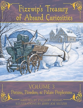 Paperback Fizzwip's Treasury of Absurd Curiosities volume 3 Book