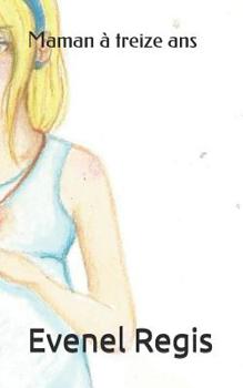 Paperback Maman ? treize ans [French] Book