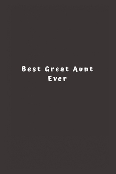 Paperback Best Great Aunt Ever: Lined Journal, Lined Notebook, Gift ideas Notepad Book