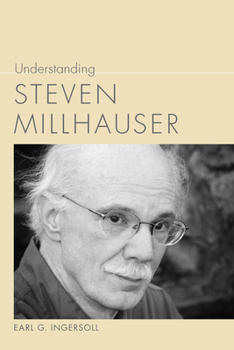 Hardcover Understanding Steven Millhauser Book