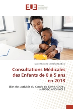 Paperback Consultations Médicales des Enfants de 0 à 5 ans en 2013 [French] Book