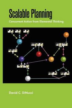 Paperback Scalable Planning: Concurrent Action from Elemental Thinking Book