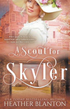 Paperback A Scout for Skyler: A Historical Romance Book