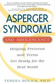 Paperback Asperger Syndrome and Adolescence: Helping Preteens and Teens Get Ready for the Real World Book