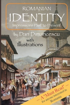 Paperback Romanian Identity: Impressions Past to Present: with color illustrations Book