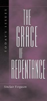 Paperback The Grace of Repentance (Today's Issues) Book