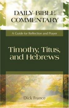 Paperback Timothy, Titus, and Hebrews: A Guide for Reflection and Prayer Book